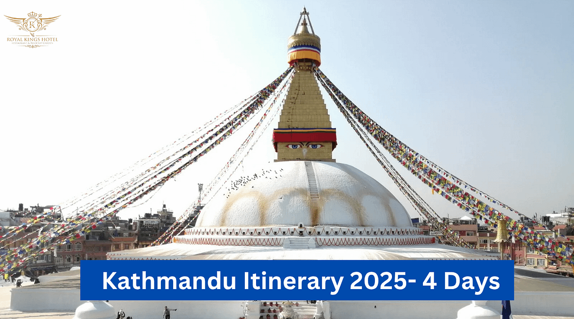 Kathmandu Itinerary 2025 – Best 4-Day Sightseeing & Cultural Tour
