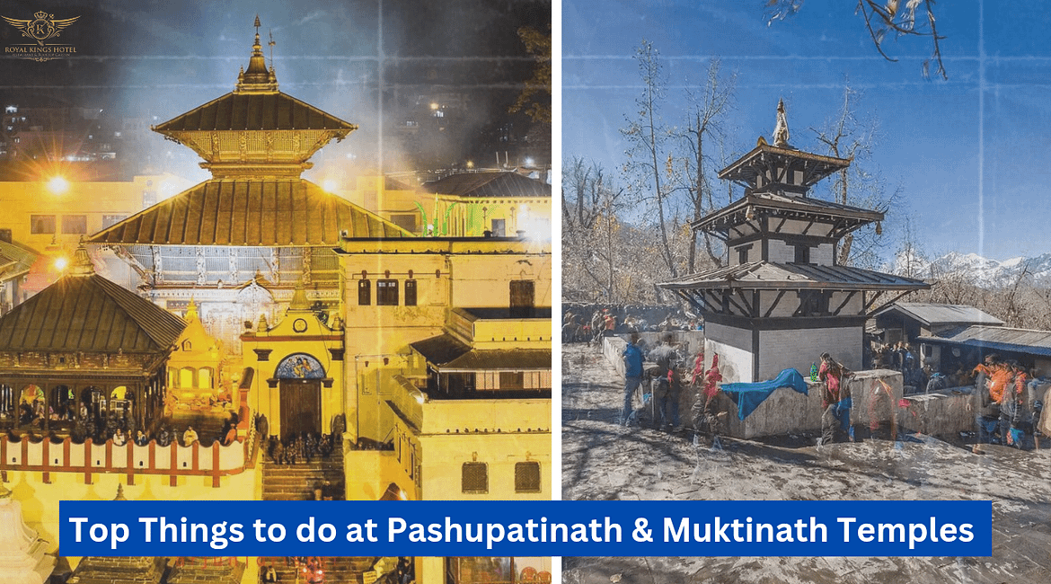 Top Things to Do at Pashupatinath & Muktinath Temples – A Spiritual Journey 2025